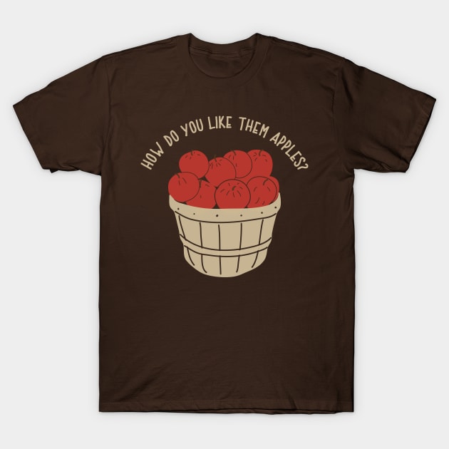 How Do You Like Them Apples? T-Shirt by Alissa Carin